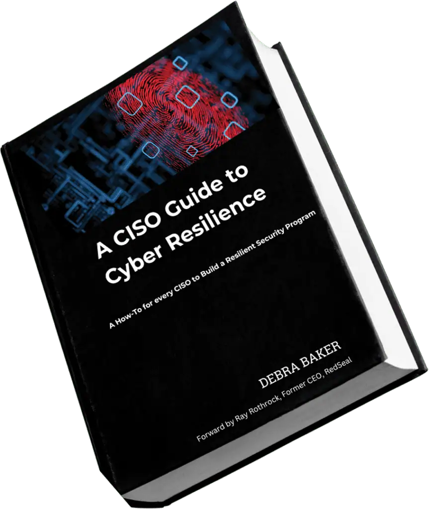 A hardcover book titled A CISO Guide to Cyber Resilience by Debra Baker, featuring a black cover with circuit graphics and a red fingerprint design, angled slightly on a white background.